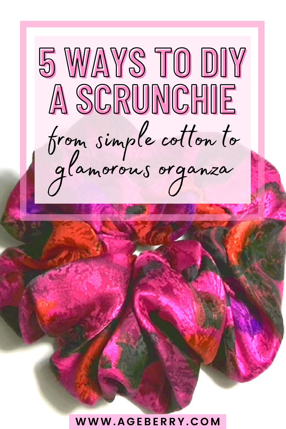 Close-up of a handmade scrunchie made from pink and green patterned fabric, showing a soft gathered shape and glossy texture, with overlaid text about five different DIY scrunchie styles.