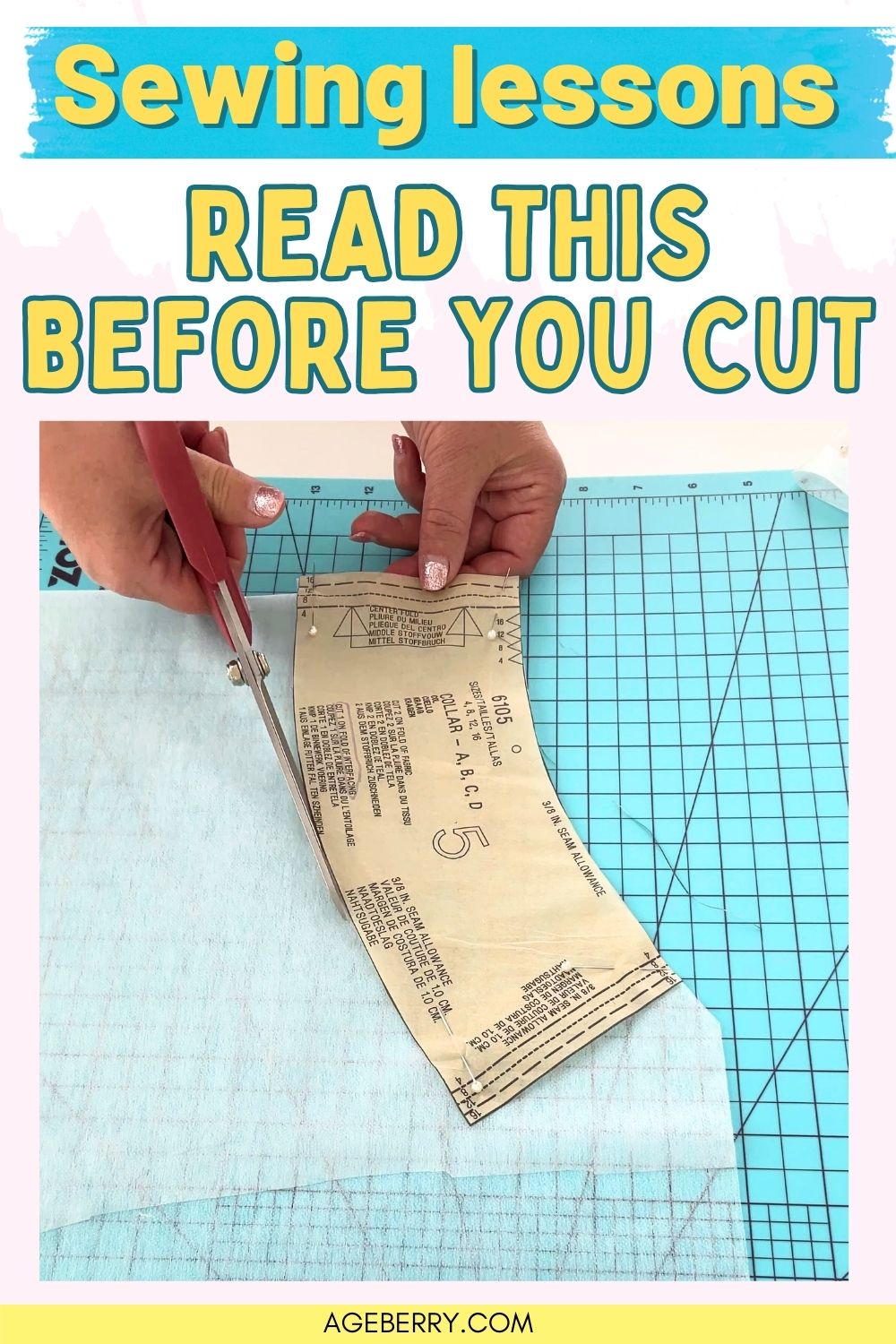Teal and yellow header reading “Sewing lessons” with large text “READ THIS BEFORE YOU CUT.” Below, hands cut a paper pattern piece pinned to white interfacing using red scissors on a blue grid cutting mat. The bottom border shows AGEBERRY.COM
