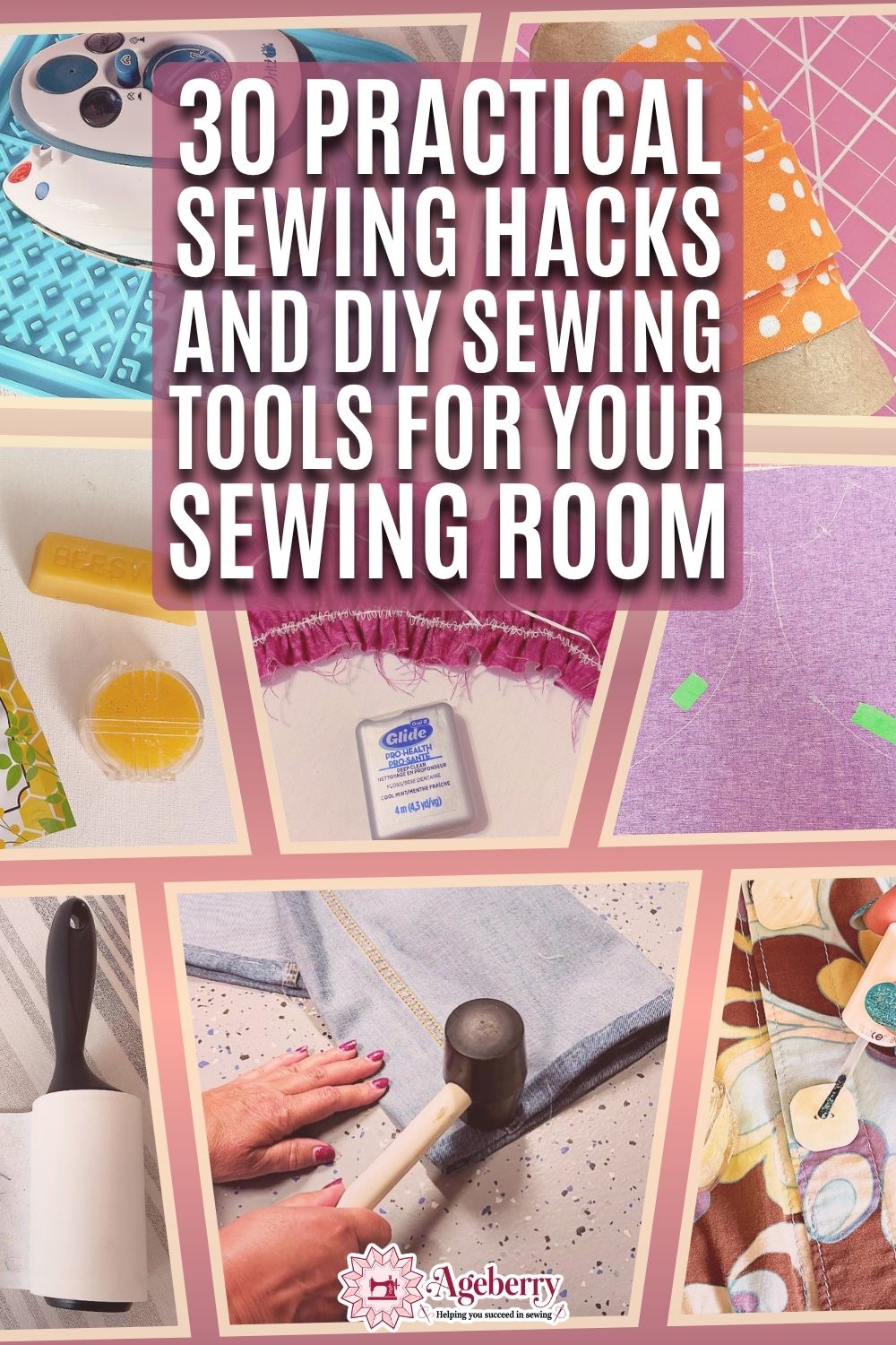 Collage of sewing hacks using everyday household items as sewing tools. The image shows a mini iron on a silicone trivet, bias tape wrapped around a cardboard tube, a bar of soap used for fabric marking, gathered fabric with dental floss, painter’s tape marking fabric, a lint roller, a rubber mallet flattening a jeans hem, and a nail polish bottle used near a sewing project. Large text reads: “30 Practical Sewing Hacks and DIY Sewing Tools for Your Sewing Room.”