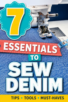 Sewing machine stitching blue denim fabric with large text that reads “7 essentials to sew denim, tips, tools, must-haves.”