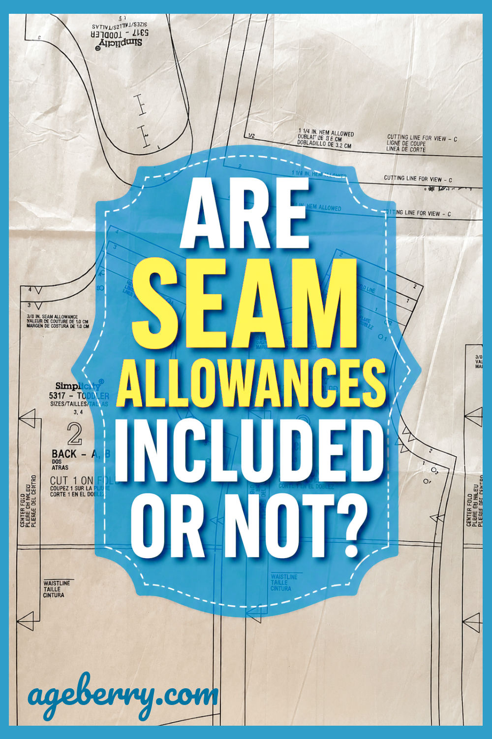 Sewing pattern tissue paper showing garment pattern pieces with the title “Are Seam Allowances Included or Not?” displayed prominently over a blue translucent shape.