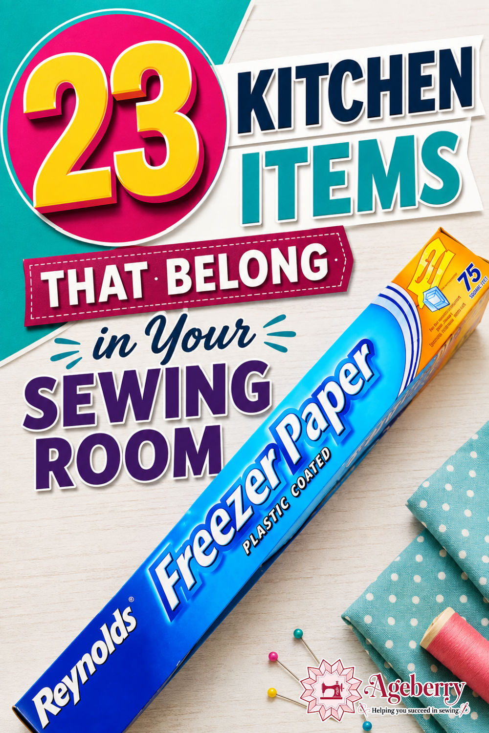 Reynolds freezer paper box with folded turquoise fabric, pink thread, and sewing pins beside the text “23 Kitchen Items That Belong in Your Sewing Room.”