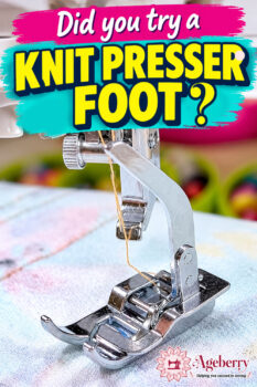 Close-up of a knit presser foot on a sewing machine, with bold yellow text reading “KNIT PRESSER FOOT” on a turquoise background and “Did you try a” above it.