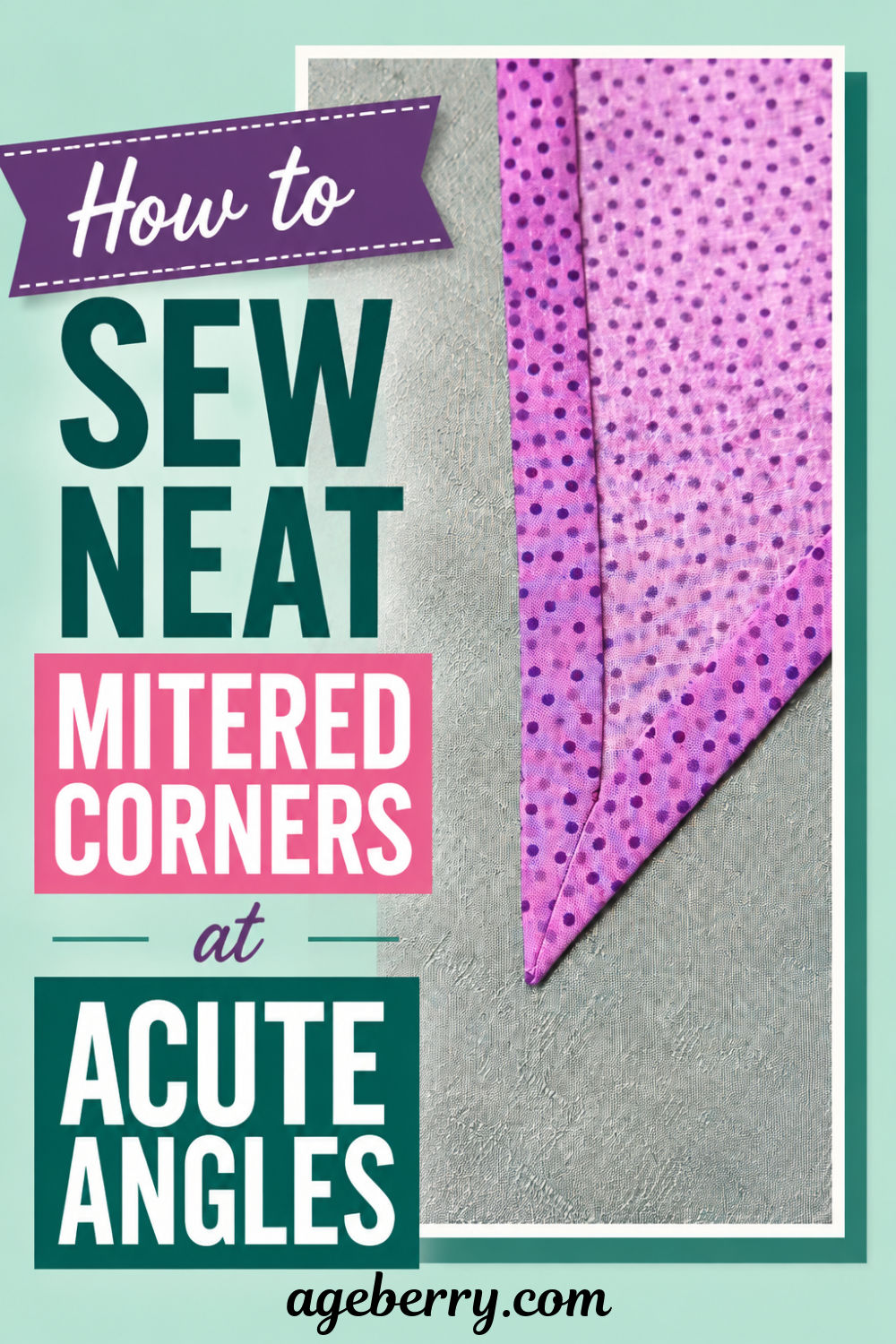 Purple fabric with a small dark dotted print and a neatly sewn pointed mitered corner, with text reading “How to Sew Neat Mitered Corners at Acute Angles.”