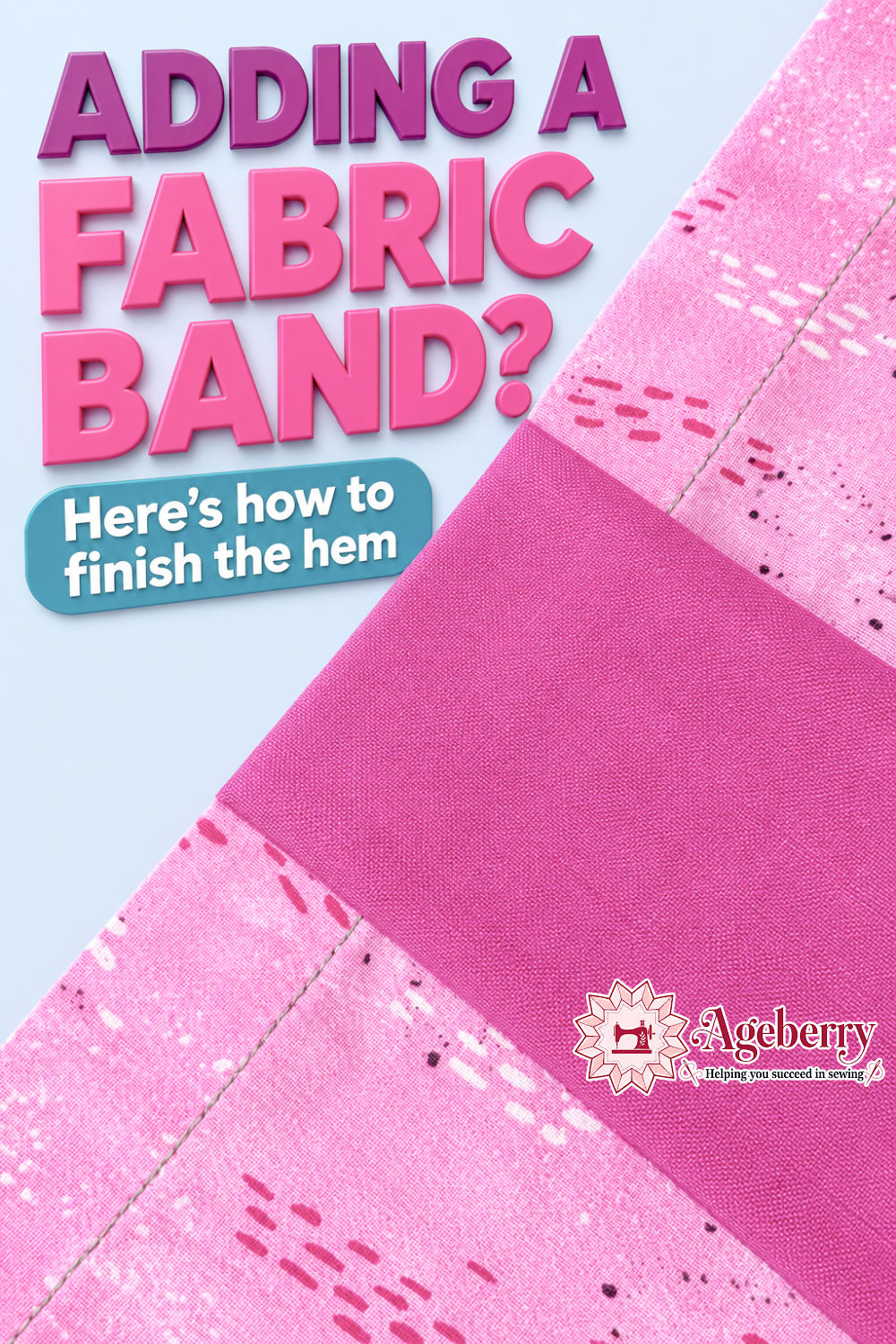 Close-up of a fuchsia fabric band sewn between two pink printed sections, with a neatly finished hem running diagonally across a pale blue background.